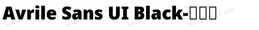 Avrile Sans UI Black字体转换